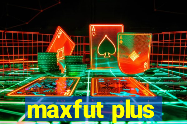 maxfut plus